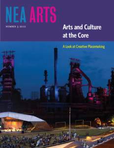 number[removed]Arts and Culture at the Core A Look at Creative Placemaking