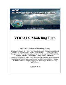 VOCALS Modeling Plan VOCALS Science Working Group C. Roberto Mechoso (UCLA, Chair), Christopher Bretherton (U. Washington), Chris Fairall