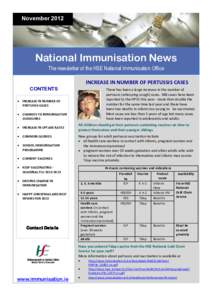 November[removed]National Immunisation News The newsletter of the HSE National Immunisation Office INCREASE IN NUMBER OF PERTUSSIS CASES CONTENTS