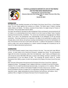 STATUS and HEALTH HISTORY OF LIFE OF THE PEOPLE ON THE PINE RIDGE RESERVATION Prepared by Dr. Leonard Little Finger (Honorary Doctorate from College of Mt. St. Joseph, Cincinnati, Ohio, May, 2011) October 28, 2011