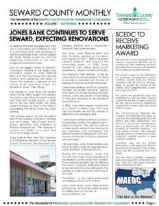 SEWARD COUNTY MONTHLY The Newsletter of the Seward County Economic Development Corporation VOLUME 1 NOVEMBER JONES BANK CONTINUES TO SERVE SEWARD, EXPECTING RENOVATIONS
