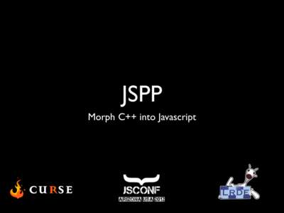 JSPP Morph C++ into Javascript Quiz What programming language is it?