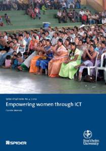 Empowering Women Through ICT Spider ICT4D Series No. 4 | 2012 © 2012 Spider - The Swedish Program for ICT in Developing Regions Author Caroline Wamala Printed by Universitetsservice US-AB, Stockholm