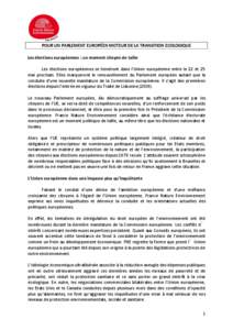 POUR UN PARLEMENT EUROPÉEN MOTEUR DE LA TRANSITION ECOLOGIQUE Les élections européennes : un moment citoyen de taille Les élections européennes se tiendront dans l’Union européenne entre le 22 et 25