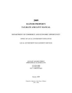 2009 ILLINOIS PROPERTY TAX RATE AND LEVY MANUAL DEPARTMENT OF COMMERCE AND ECONOMIC OPPORTUNITY OFFICE OF LOCAL GOVERNMENT INITIATIVES