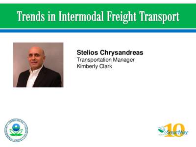 Stelios Chrysandreas Transportation Manager Kimberly Clark Leading the world in essentials for a better life.