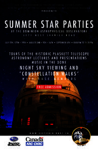 THE ROYAL ASTRONOMICAL SOCIETY OF CANADA, VICTORIA CENTRE WITH THE SUPPORT OF THE NATIONAL RESEARCH COUNCIL OF CANADA, HERZBERG P R E S E N T S SUMMER S TAR PAR TIES AT THE DOMINION ASTROPHYSICAL OBSERVATORY