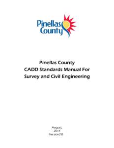 Pinellas County CADD Standards Manual For Survey and Civil Engineering August, 2014