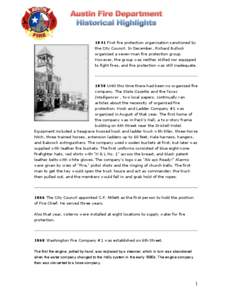 1841 First fire protection organization sanctioned by the City Council. In December, Richard Bullock organized a seven-man fire protection group.