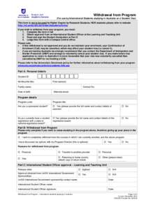 Withdrawal from Program (For use by International Students studying in Australia on a Student Visa) This form is not to be used by Higher Degree by Research Students. HDR students please refer to website http://w3.unisa.