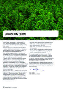 Sustainability Report In recent years, the summary of our performance in social, ethical, environmental and other non-financial areas has been called the Corporate Social Responsibility (CSR) Report. From this year it 