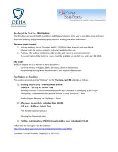 Be a Part of the First Ever OEHA Webinar! The Ohio Environmental Health Association and Dietary Solutions invite you to earn CEU credit and learn from food industry and government experts without leaving your home or bus