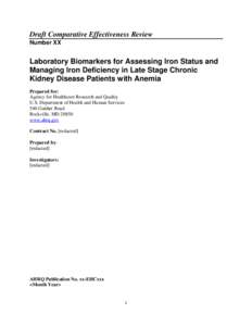 Draft Comparative Effectiveness Review Number XX Laboratory Biomarkers for Assessing Iron Status and Managing Iron Deficiency in Late Stage Chronic Kidney Disease Patients with Anemia