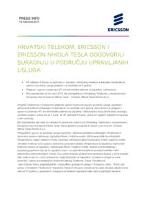 PRESS INFO 18. kolovoza[removed]Hrvatski Telekom, Ericsson i Ericsson Nikola Tesla dogovorili suradnju u području upravljanih