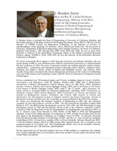 S. Shankar Sastry Dean and Roy W. Carlson Professor of Engineering, Director of the Blum Center for Developing Economies. Professor of Electrical Engineering & Computer Sciences, Bioengineering