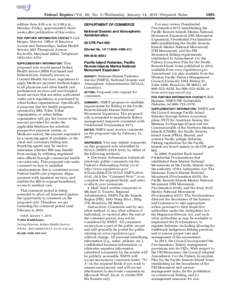 Federal Register / Vol. 80, No. 9 / Wednesday, January 14, Proposed Rules address from 8:30 a.m. to 5:00 p.m., Monday–Friday, approximately three weeks after publication of this notice.  DEPARTMENT OF COMMERCE