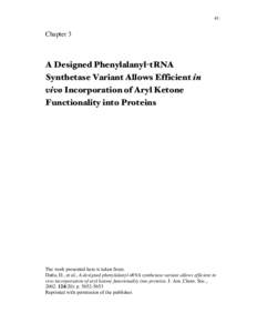 41  Chapter 3 A Designed Phenylalanyl-tRNA Synthetase Variant Allows Efficient in