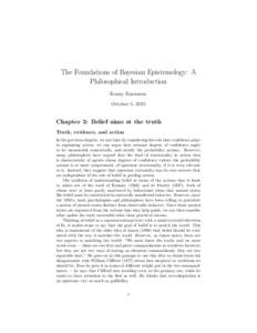 The Foundations of Bayesian Epistemology: A Philosophical Introduction Kenny Easwaran October 5, 2015  Chapter 3: Belief aims at the truth