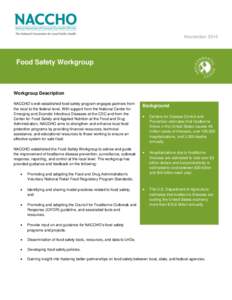 NovemberFood Safety Workgroup Workgroup Description NACCHO’s well-established food safety program engages partners from