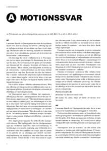 A: MOTIONSSVAR  A MOTIONSSVAR Av PS beslutade svar på de allmänpolitiska motionerna (A1-A68, B63:3-6, ej A44:2, A45:2, A46:2) A1 I motionen föreslås att Vänsterpartiet ska verka för lagstiftning