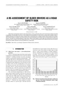 A RE-ASSESSMENT OF OLDER DRIVERS AS A ROAD SAFETY RISK  J. LANGFORD, S. KOPPEL, J. CHARLTON, B. FILDES, S. NEWSTEAD A RE-ASSESSMENT OF OLDER DRIVERS AS A ROAD SAFETY RISK