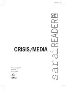 Raqs Media Collective / Indian society / Nancy Adajania / Lawrence Liang / Crisis / Cybermohalla / Self-censorship / Arundhati Roy / Tactical media / Indian people / Year of birth missing / Geert Lovink