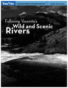 A JOURNAL FOR MEMBERS OF THE YOSEMITE ASSOCIATION  Spring 2008 | Volume 70 | Number 2 Following Yosemite’s