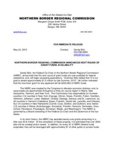 Office of the Federal Co-Chair  NORTHERN BORDER REGIONAL COMMISSION Margaret Chase Smith FOB, Suite[removed]Harlow Street Bangor, ME 04401