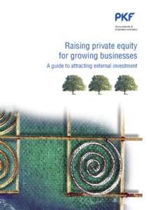 Accountants & business advisers Raising private equity for growing businesses A guide to attracting external investment