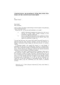 CONSTITUTIONAL DEVELOPMENTS AFTER THE ENTRY INTO FORCE OF THE CONSTITUTION FOR EUROPE by Dimitris Tsatsos∗  Dear Friends,