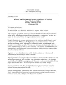 THE WHITE HOUSE Office of the Press Secretary ______________________________________________________________________________ February 12, 2013 Remarks of President Barack Obama – As Prepared for Delivery State of the U