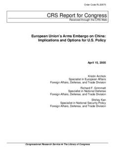 European Union's Arms Embargo on China: Implications and Options for U.S. Policy