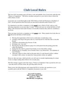 Club Local Rules The Iowa Golf Association urges all clubs to write and publish a list of local rules under the title 