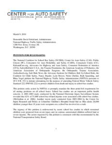 March 9, 2010 Honorable David Strickland, Administrator National Highway Traffic Safety Administration 1200 New Jersey Avenue, SE Washington, D.C[removed]