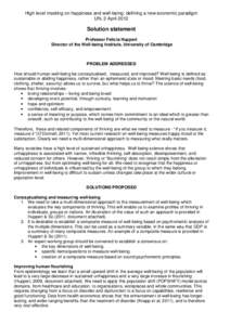 High level meeting on happiness and well-being: defining a new economic paradigm UN, 2 April 2012 Solution statement Professor Felicia Huppert Director of the Well-being Institute, University of Cambridge