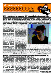 EVS volunteers to promote DfP values in local communities Eugenia Barbu, president of ACTOR Romanian organization, is one of the beautiful members of Drums for Peace network through whom so many successful projects came 
