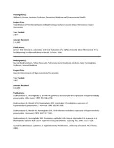 Investigator(s): William A. Groves, Assistant Professor, Preventive Medicine and Environmental Health Project Title: Field Analysis of Perchloroethylene in Breath Using a Surface-Acoustic-Wave Microsensor-Based Instrumen