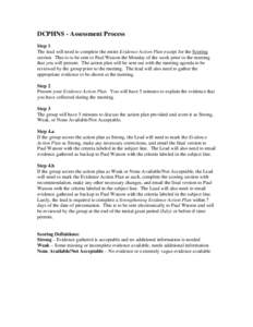 DCPHNS - Assessment Process Step 1 The lead will need to complete the entire Evidence Action Plan except for the Scoring section. This is to be sent to Paul Watson the Monday of the week prior to the meeting that you wil