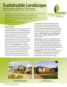 Sustainable Landscape The Numbers Speak for Themselves Case Study: garden\garden, Santa Monica, California  Type of Project: Adjacent bungalows used as office buildings for Santa Monica College