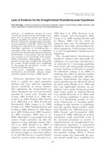 Journal of Wildlife Diseases, 45(2), 2009, pp. 537–541 # Wildlife Disease Association 2009 Lack of Evidence for the Drought-linked Chytridiomycosis Hypothesis Kerry M. Kriger Centre for Innovative Conservation Strategi