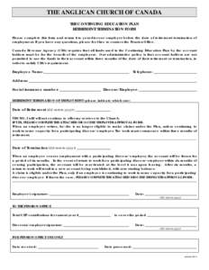 THE ANGLICAN CHURCH OF CANADA THE CONTINUING EDUCATION PLAN RETIREMENT/TERMINATION FORM Print