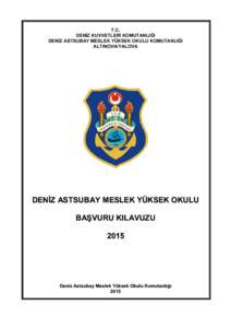 T.C. DENİZ KUVVETLERİ KOMUTANLIĞI DENİZ ASTSUBAY MESLEK YÜKSEK OKULU KOMUTANLIĞI ALTINOVA/YALOVA  DENİZ ASTSUBAY MESLEK YÜKSEK OKULU