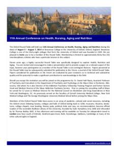 11th Annual Conference on Health, Nursing, Aging and Nutrition The Oxford Round Table will hold our 11th Annual Conference on Health, Nursing, Aging and Nutrition during the dates of August 3 – August 7, 2014 at Brasen