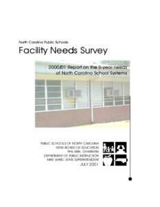 North Carolina Public Schools  Facility Needs Survey[removed]Report on the 55-year needs of North Carolina School Systems