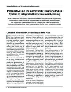 Focus: Building and Strengthening Community  Perspectives on the Community Plan for a Public System of Integrated Early Care and Learning ECEBC continues to receive many endorsements for the Plan from individuals, organi