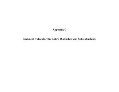 Appx C: Sediment Tables for the Entire Watershed and Subwatersheds (Upper Eel River)