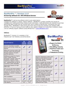BanManPro ™, Version[removed]Ad Serving Software for .NET/Windows Servers BanManPro™ is ad serving software which is also called banner management software or banner rotation software. BanManPro™ greatly simplifies t