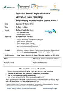 Education Session Registration Form  Advance Care Planning: Do you really know what your patient wants? Date