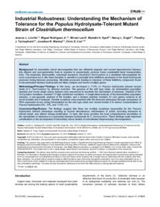 Industrial Robustness: Understanding the Mechanism of Tolerance for the Populus Hydrolysate-Tolerant Mutant Strain of Clostridium thermocellum Jessica L. Linville1,2, Miguel Rodriguez Jr.2,3, Miriam Land2, Mustafa H. Sye