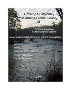 Growing Sustainably in Athens-Clarke County III: Progress Report and Further Recommendations INTRODUCTION Growing Sustainably III, like its predecessors, was compiled by representatives of many local environmentally-con